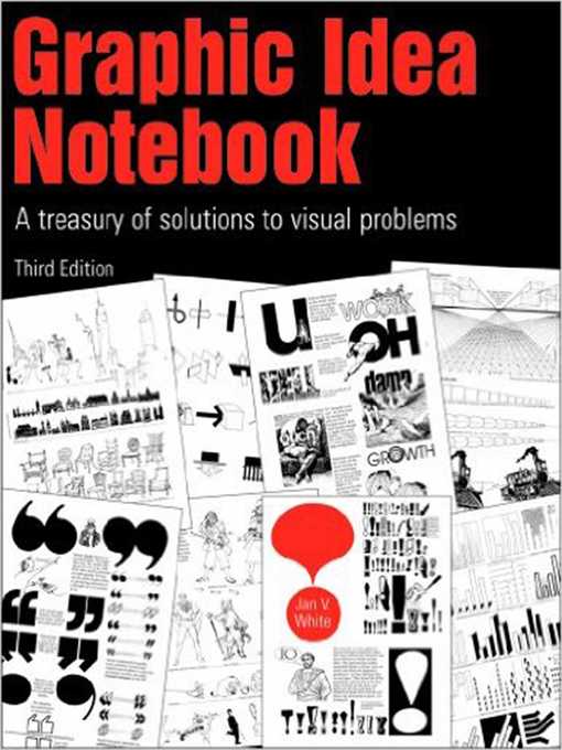 Title details for Graphic Idea Notebook: a Treasury of Solutions to Visual Problems by Jan V. White - Wait list